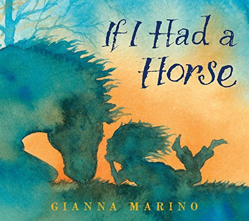 Marino, Gianna If I Had a Horse