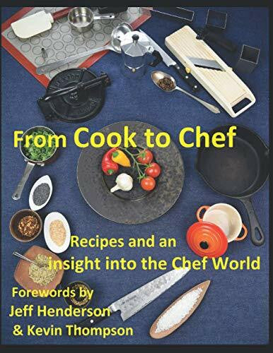 Roe, Mr Bradley James From Cook to Chef by Brad Roe: Recipes and Culinary tips into the Chef World