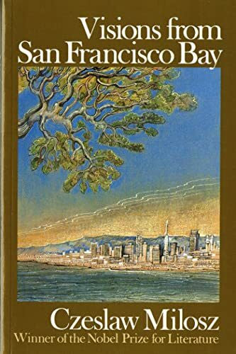 Milosz, Czeslaw Visions from San Francisco Bay