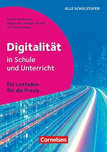 Berger, Sören-Kristian Digitalität in Schule und Unterricht - Ein Leitfaden für die Praxis: Buch