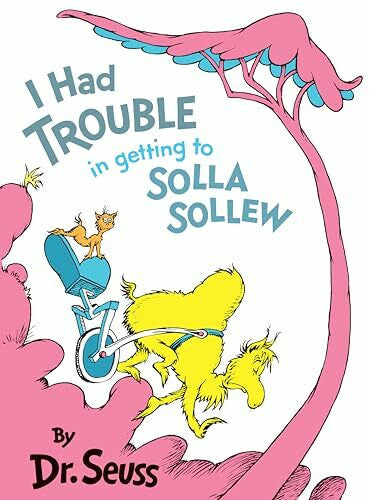 Dr. Seuss I Had Trouble in Getting to Solla Sollew: Reissue (Classic Seuss)