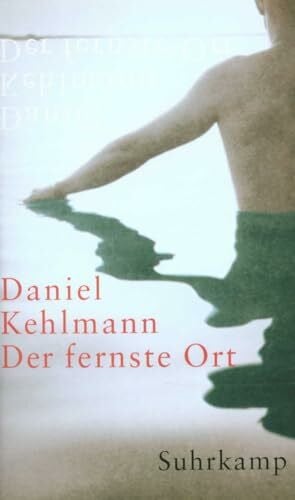 Kehlmann, Daniel Der fernste Ort