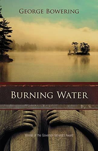 Bowering, George Burning Water