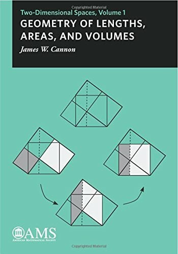 Cannon, James W. Geometry of Lengths, Areas, and Volumes: Two-Dimensional Spaces (1) (Monograph Books, Band 1)