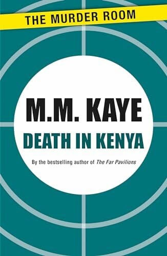 Kaye, M. M. Death in Kenya (Murder Room)