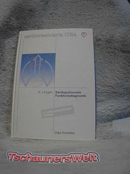 Löllgen, Herbert Kardiopulmonale Funktionsdiagnostik (Cardiovascularia)