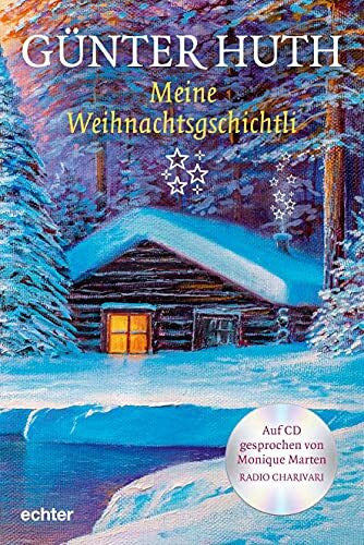 Günther Meine Weihnachtsgschichtli: Mit einer MP3-CD gesprochen von Monique Marten