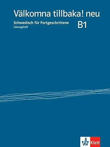 Paulsson, Margareta Välkomna tillbaka! neu B1: Schwedisch für Fortgeschrittene. Lösungsheft (Välkomna! neu: Schwedisch für Anfänger und Fortgeschrittene)