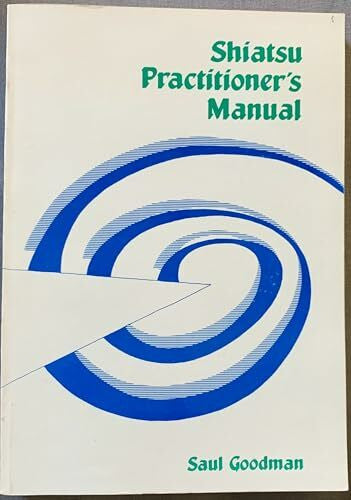 Goodman, Saul Shiatsu Practitioners Manual