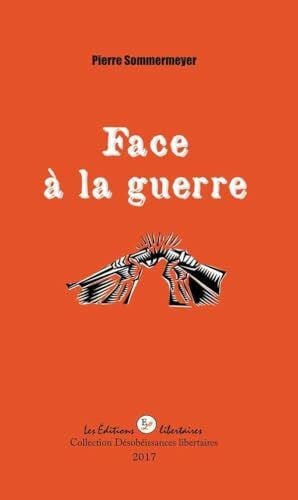 Pierre Sommermeyer Face à la Guerre