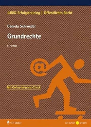 Schroeder, Daniela Grundrechte: Mit Online-Wissens-Check (JURIQ Erfolgstraining)