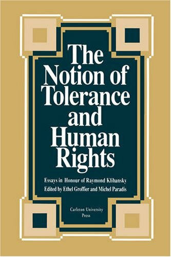 Groffier, Ethel The Notion of Tolerance and Human Rights: Essays in Honour of Raymond Klibansky