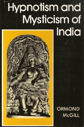 McGill, O. Hypnotism and Mysticism of India