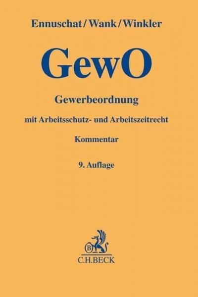 Heitzer, Thomas Gewerbeordnung: mit Arbeitsschutz- und Arbeitszeitrecht (Gelbe Erläuterungsbücher)