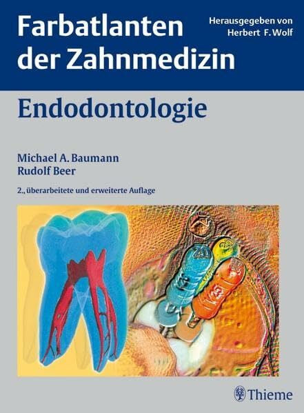 Beer, Rudolf Endodontologie (Farbatlanten der Zahnmedizin)