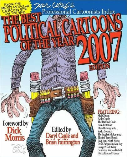 Cagle, Daryl The Best Political Cartoons of the Year 2007