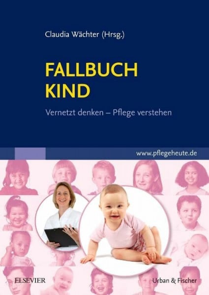 Lohner, Elisabeth Fallbuch Kind: vernetzt denken - Pflege verstehen