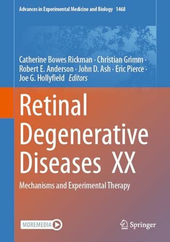 Anderson, Robert E. Retinal Degenerative Diseases XX: Mechanisms and Experimental Therapy (Advances in Experimental Medicine and Biology, 1468, Band 1468)
