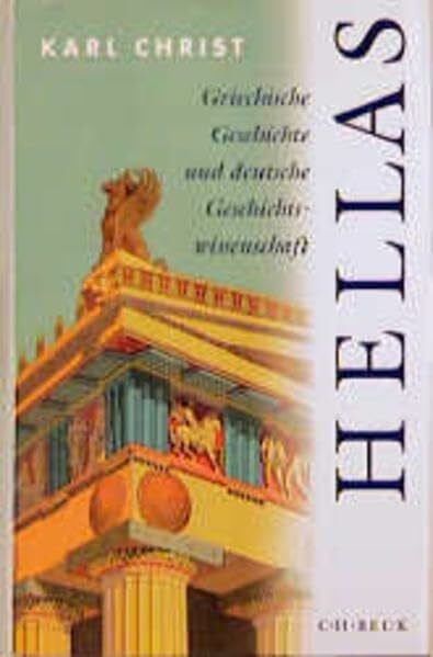 Christ, Karl Hellas: Griechische Geschichte und deutsche Geschichtswissenschaft