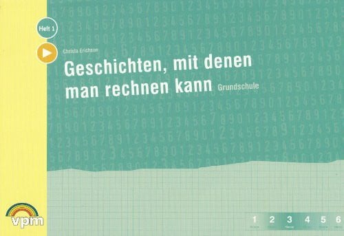 Erichson, Christa Geschichten, mit denen man rechnen kann. Textbezogenes Sachrechnen für die Grundschule (Schwerpunkt Klasse 3): Arbeitsheft Klasse 2/3