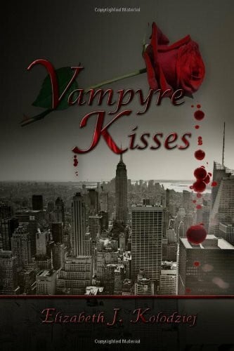 Kolodziej, Elizabeth J. Vampyre Kisses