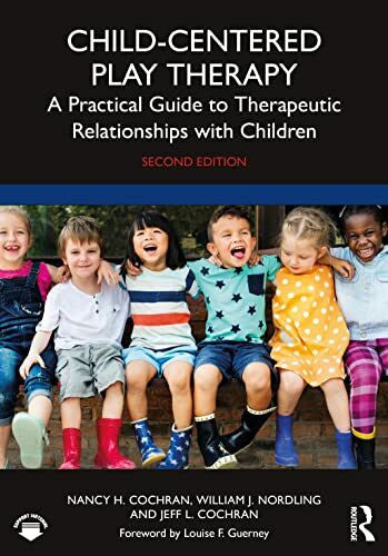 Cochran, Jeff L. Child-Centered Play Therapy: A Practical Guide to Therapeutic Relationships with Children