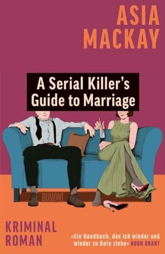 Schmidt, Sibylle A Serial Killer’s Guide to Marriage: Kriminalroman