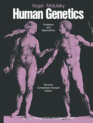 Motulsky, Arno G. Vogel and Motulsky's Human Genetics: Problems and Approaches