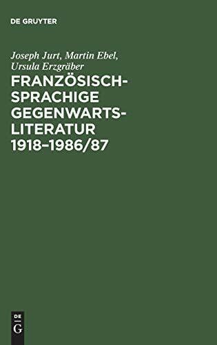 Erzgräber, Ursula Französischsprachige Gegenwartsliteratur 1918–1986/87: Eine bibliographische Bestandsaufnahme der Originaltexte und der deutschen Übersetzungen