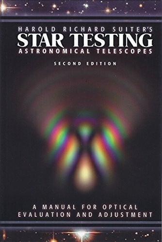 Suiter, Harold Richard Harold Richard Suiter's Star Testing Astronomical Telescopes: A Manual for Optical Evaluation and Adjustment