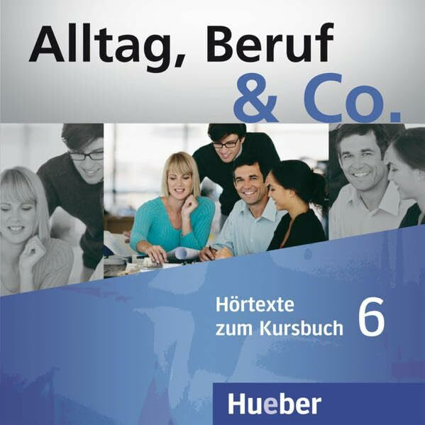 Braunert, Jörg Alltag, Beruf & Co. 6: Deutsch als Fremdsprache / 2 Audio-CDs zum Kursbuch