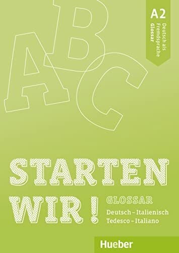 Hueber Verlag GmbH & Co. KG Starten wir! A2: Deutsch als Fremdsprache / Glossar Deutsch-Italienisch
