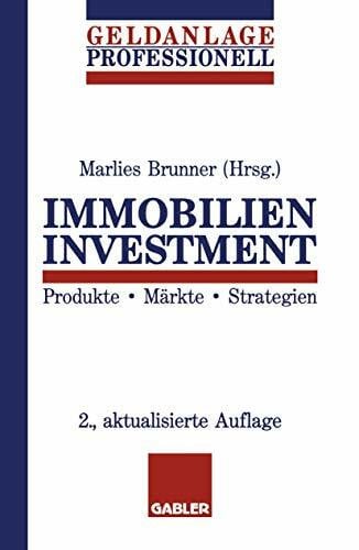 Brunner, Marlies Immobilieninvestment: Produkte · Märkte · Strategien