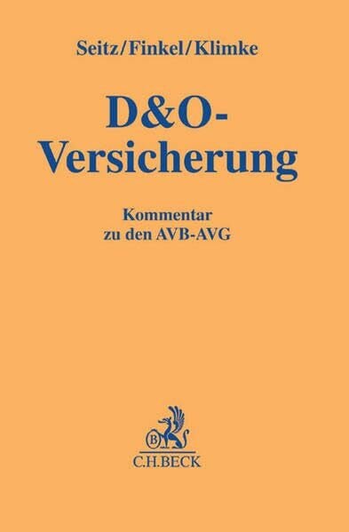 Klimke, Dominik D&O-Versicherung: Kommentar zu den AVB-AVG (Gelbe Erläuterungsbücher)