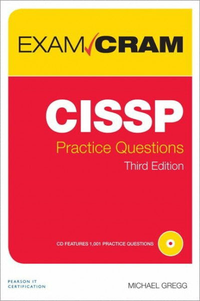 Gregg, Michael CISSP Practice Questions Exam Cram