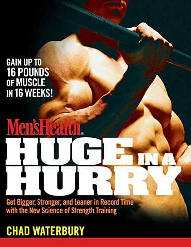 Rodale Images Men's Health Huge in a Hurry: Get Bigger, Stronger, and Leaner in Record Time With the New Science of Strength Training