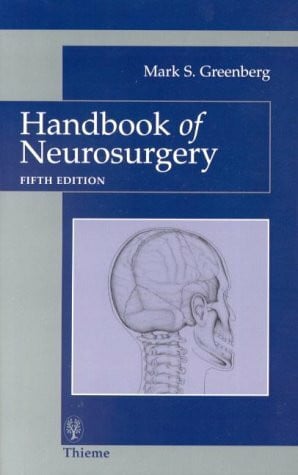 Greenberg, Mark S. Handbook of Neurosurgery