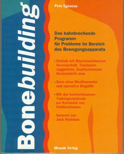 Egoscue, Pete Bonebuilding - Das bahnbrechende Programm für Probleme im Bereich des Bewegungsapparats