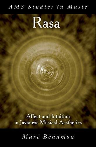 Benamou, Marc Rasa: Affect and Intution in Javanese Musical Aesthetics (Ams Studies in Music)