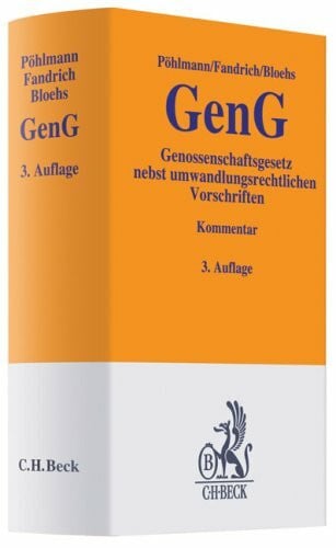Bloehs, Joachim Genossenschaftsgesetz: Gesetz betreffend die Erwerbs- und Wirtschaftsgenossenschaften nebst umwandlungsrechtlichen Vorschriften für Genossenschaften (Gelbe Erläuterungsbücher)