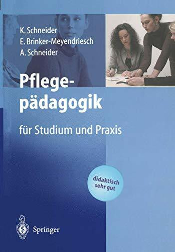 Schneider, Alfred Pflegepädagogik: Für Studium und Praxis