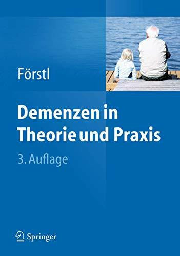 Förstl, Hans Demenzen in Theorie und Praxis