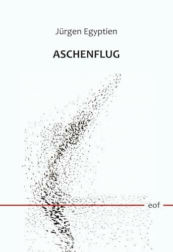 Egyptien, Jürgen Aschenflug: Gedichte (edition offenes feld)