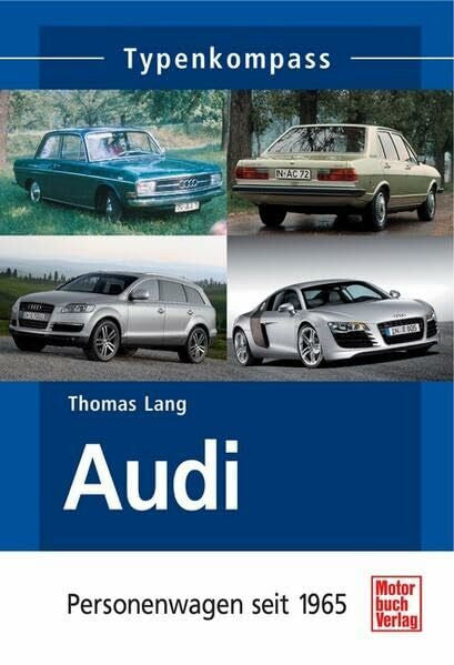 Lang, Thomas Audi: Personenwagen seit 1965 (Typenkompass)