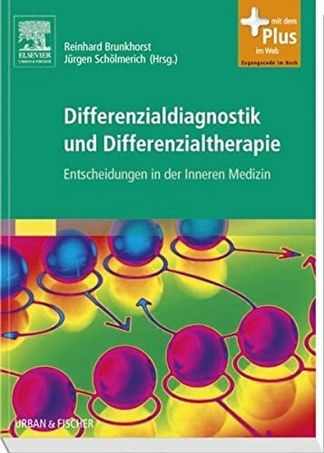 Schölmerich, Jürgen Differenzialdiagnostik und Differenzialtherapie: Entscheidungen in der Inneren Medizin