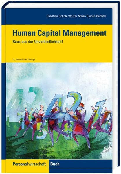 Bechtel, Roman Human Capital Management: Wege aus der Unverbindlichkeit: Raus aus der Unverbindlichkeit!