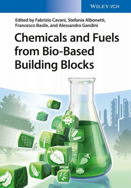 Basile, Francesco Chemicals and Fuels from Bio-Based Building Blocks, 2 Vols.