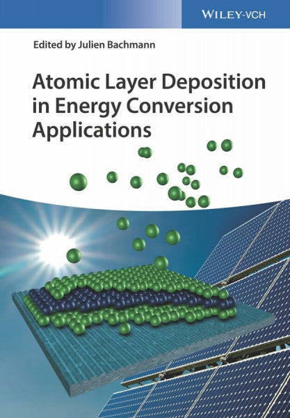 Bachmann, Julien Atomic Layer Deposition in Energy Conversion Applications