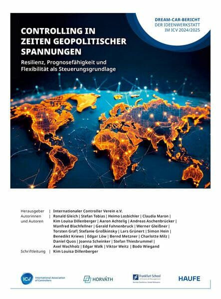 Internationaler Controller Verein Controlling im Zeitalter geopolitischer Spannungen: Resilienz, Prognosefähigkeit und Flexibilität als Steuerungsgrundlage
