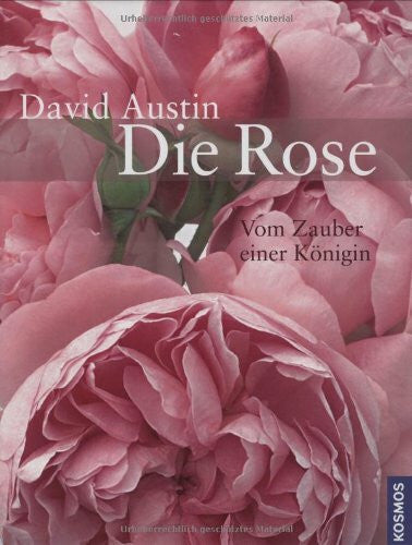 Austin, David Die Rose: Vom Zauber einer Königin